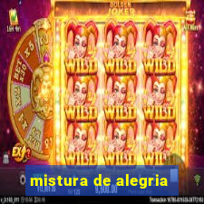 mistura de alegria